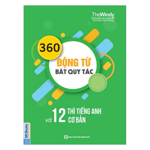 360 động từ bất quy tắc và 12 thì tiếng Anh cơ bản