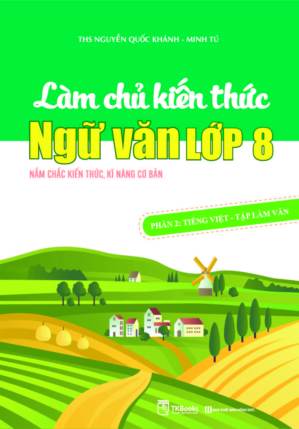 Sách Làm chủ kiến thức Ngữ Văn 8 phần 2